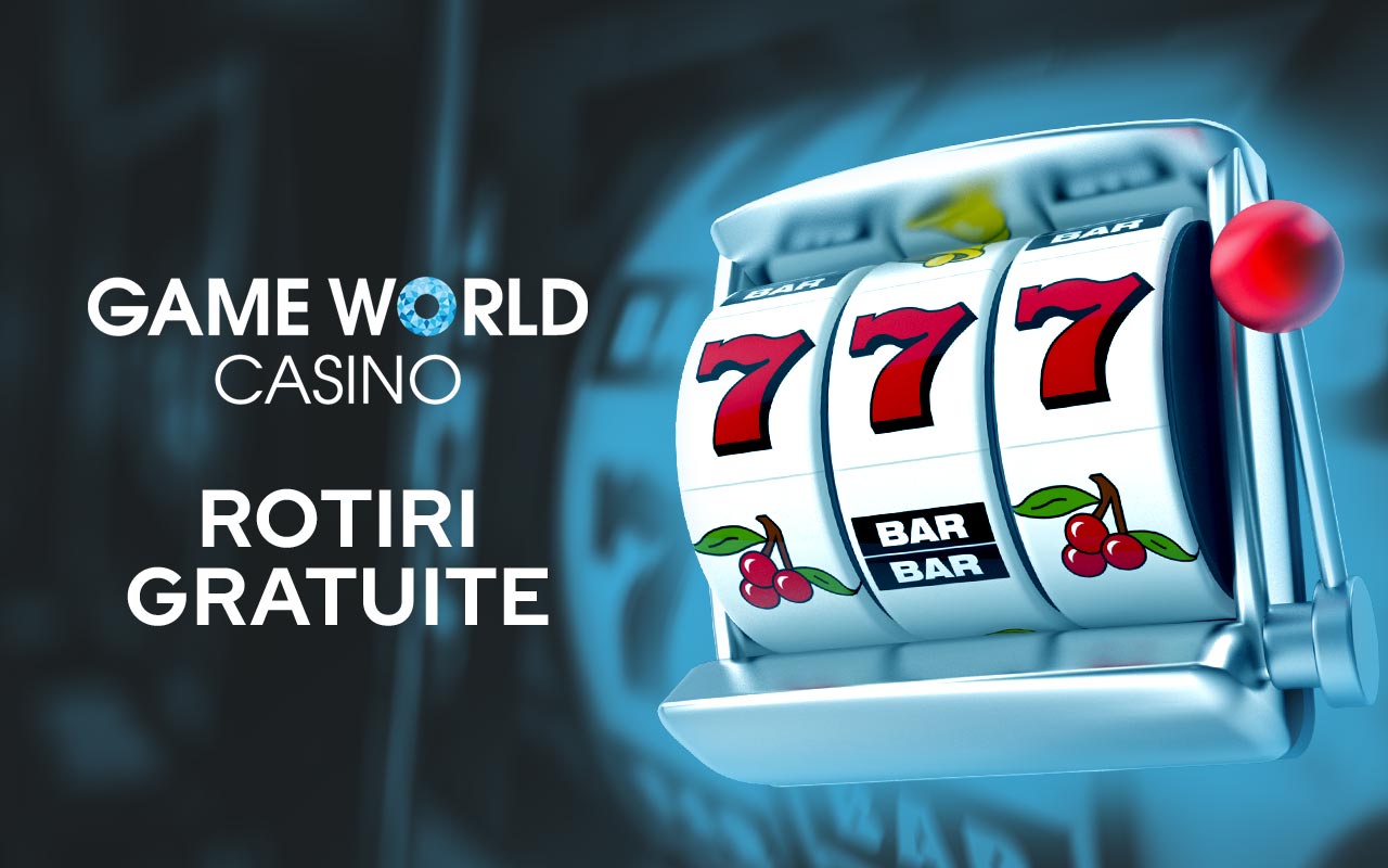 game world casino rotiri gratuite