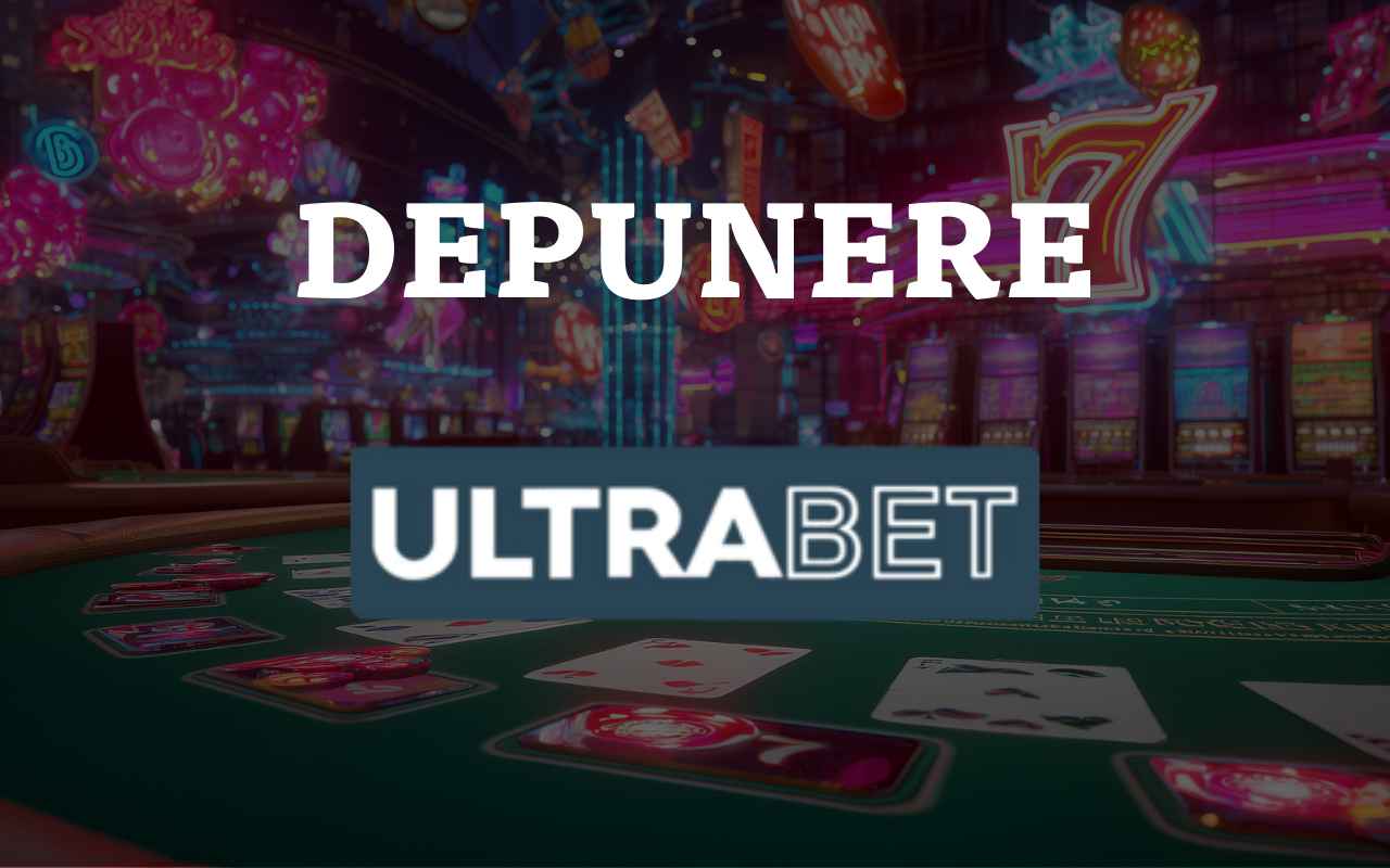 depunere-ultrabet